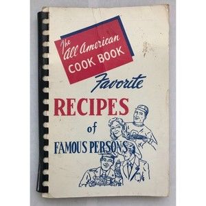 VTG 1954 The All American Cookbook Favorite Recipes Of Famous Persons